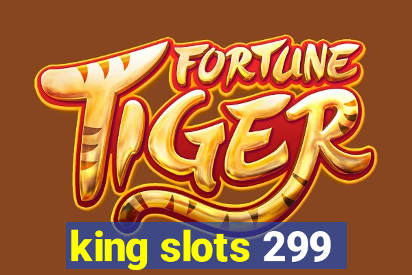 king slots 299